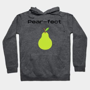 perfect pearfect fruit pun Hoodie